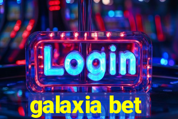 galaxia bet